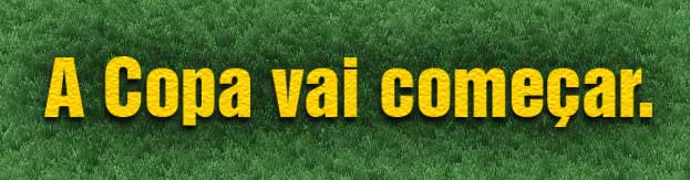 A copa vai começar